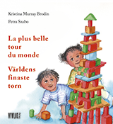 V�rldens finaste torn = La plus belle tour du monde (inbunden)