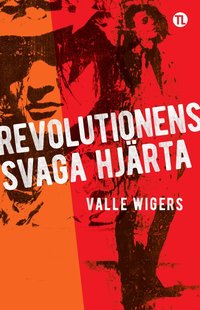 Omslag: Revolutionens svaga hjärta