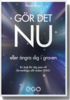 Gör det nu - eller ångra dig i graven