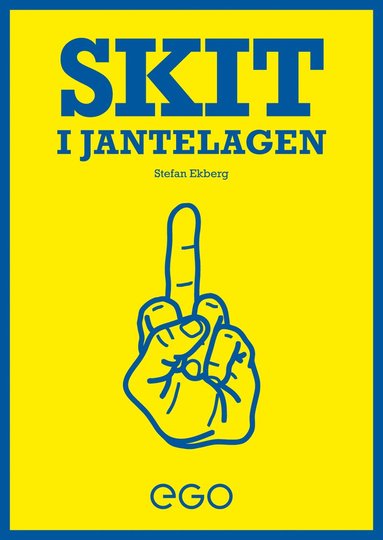 Skit i jantelagen (inbunden)