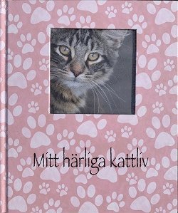 Mitt härliga kattliv (inbunden)