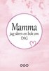 Mamma - jag skrev en bok om dig