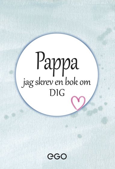 Pappa - jag skrev en bok om dig (inbunden)