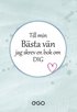 Till min bsta vn - jag skrev en bok om dig