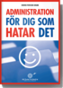 Administration fr dig som hatar det