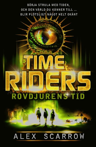 Time Riders. Rovdjurens tid (inbunden)