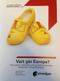 Vart gr Europa? : Om politik, populism och socialdemokratins terkomst i Nederlnderna