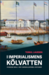 I imperialismens k�lvatten