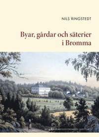 Byar, grdar och sterier i Bromma (inbunden)