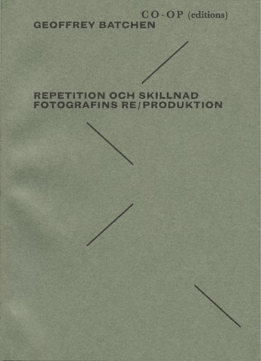 Repetition och skillnad. Fotografins re-produktion (inbunden)