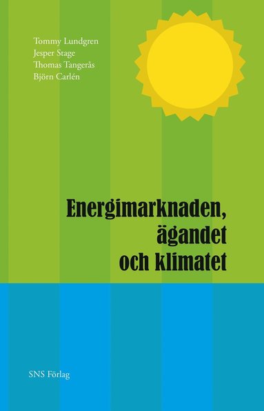 Energimarknaden, gandet och klimatet (inbunden)