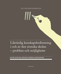 Likvrdig kunskapsbedmning i och av den svenska skolan : problem och mjligheter (hftad)