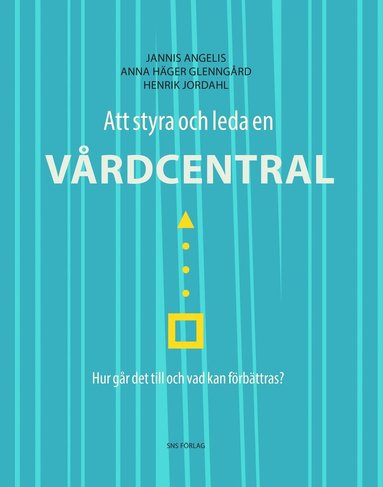 Att styra och leda en vrdcentral : hur gr det till och vad kan frbttras? (kartonnage)