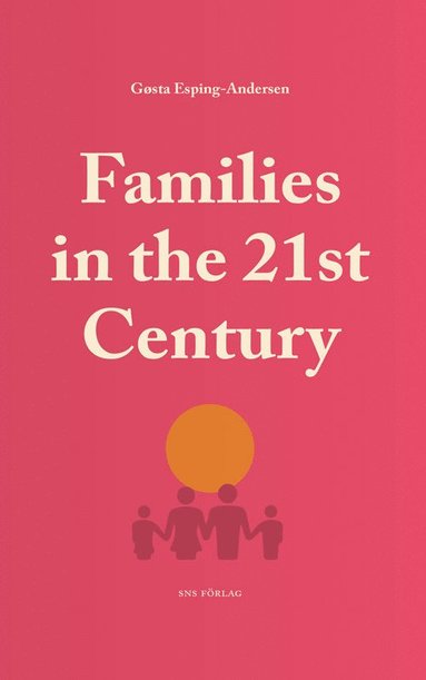Families in the 21st Century (häftad)