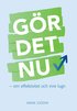 G�r det nu : om effektivitet och inre lugn