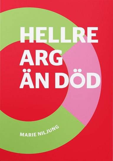 Hellre arg än död (häftad)