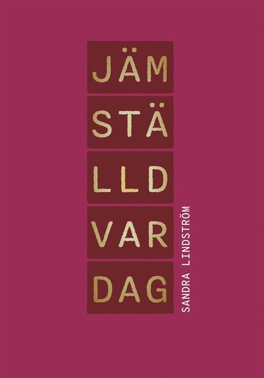 Jmstlld vardag (inbunden)