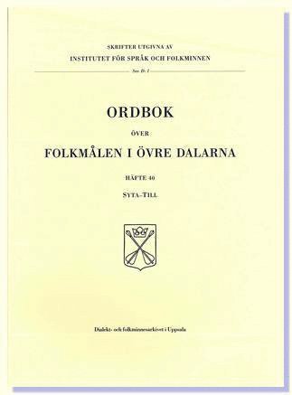 Ordbok ver folkmlen i vre Dalarna. [Bd 5], Hfte 40, syta - till (hftad)