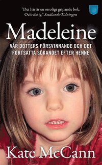 Madeleine : vÃ¥r dotters fÃ¶rsvinnande och det fortsatta sÃ¶kandet efter henne (pocket)