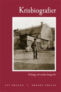 Krisbiografier: Utfattiga och mindre fattiga frr (pocket)
