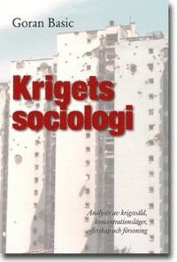 Krigets sociologi : analyser av krigsvåld, koncentrationsläger, offerskap och försoning (häftad)