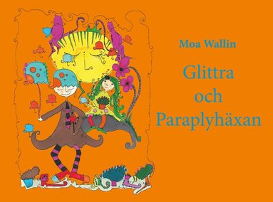 Glittra och Paraplyhxan (hftad)