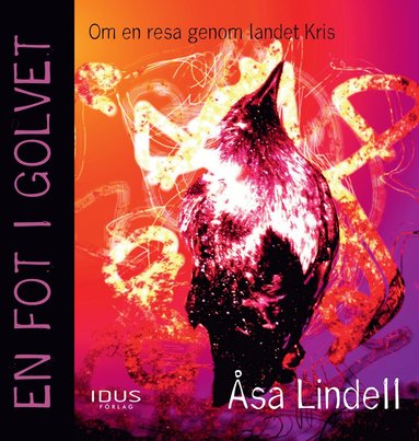 En fot i golvet : om en resa genom landet Kris (inbunden)