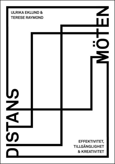 Distansmten - effektivitet, tillgnglighet & kreativitet (inbunden)