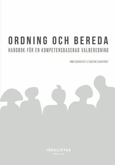 Ordning och bereda - handbok fr en kompetensbaserad valberedning (hftad)