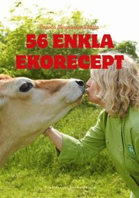 56 enkla ekorecept - Carola Magnussons bsta (inbunden)
