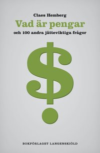 Vad r pengar och 100 andra jtteviktiga frgor (inbunden)