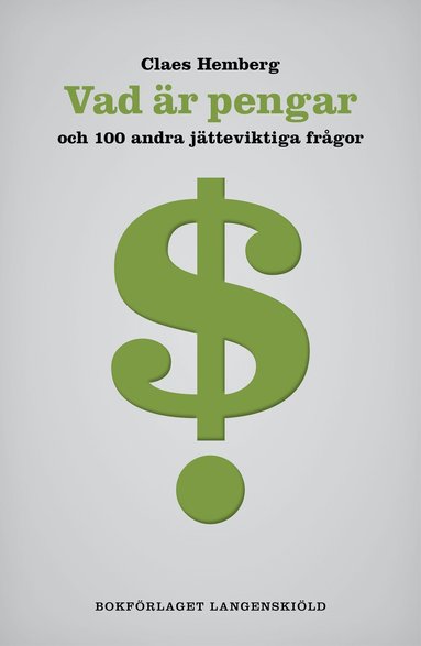 Vad r pengar och 100 andra jtteviktiga frgor (pocket)