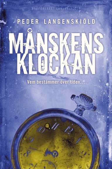 M�nskensklockan : vem best�mmer �ver tiden (kartonnage)