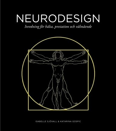 Neurodesign : inredning för hälsa, prestation och välmående (inbunden)