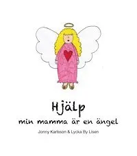 Omslag: Hjälp, min mamma är en ängel
