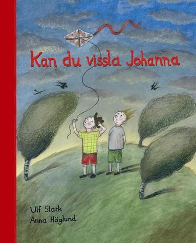 Kan du vissla Johanna (inbunden)