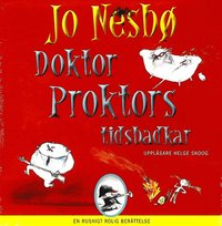 Doktor Proktors tidsbadkar : en ruskigt rolig berättelse (cd-bok)