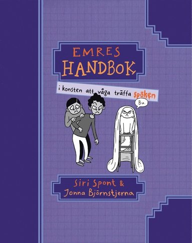 Emres handbok i konsten att våga träffa spöken (inbunden)