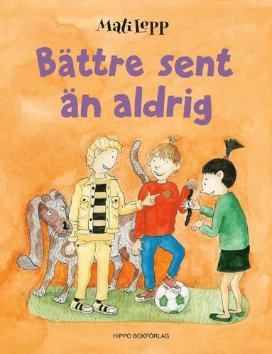 Bättre sent än aldrig (inbunden)