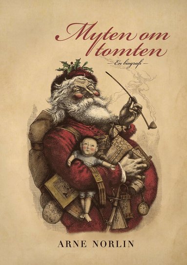 Myten om tomten: En biografi (pocket)