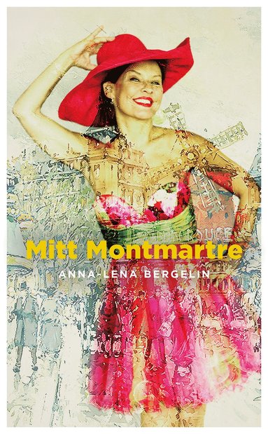 Mitt Montmartre (inbunden)