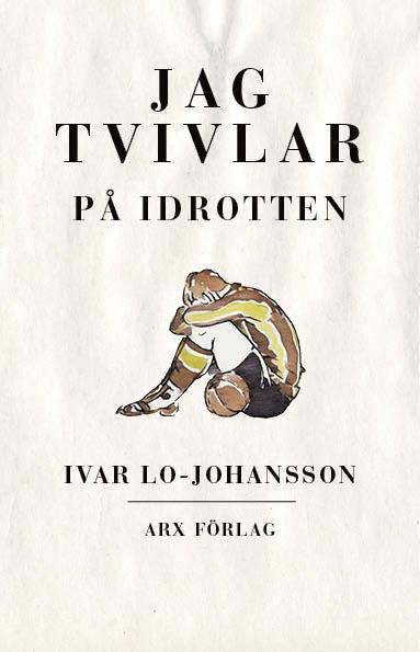 Jag tvivlar p idrotten (inbunden)