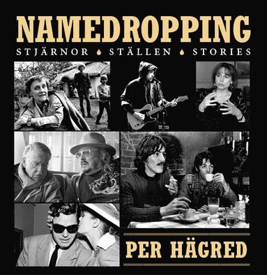 Namedropping : stjärnor, ställen, stories (inbunden)