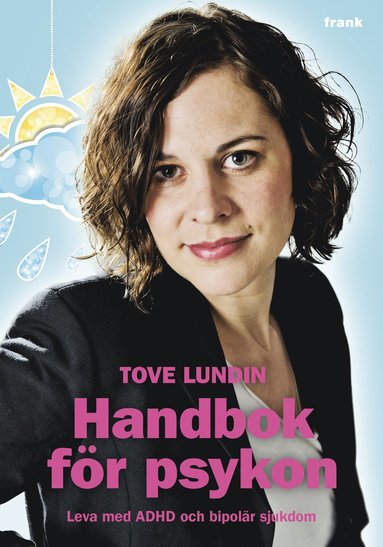 Handbok fr psykon : leva med ADHD och bipolr sjukdom (kartonnage)