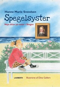 Omslag: Spegelsyster : Naja tittar på tavlor i Skagen
