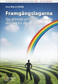 Framgångslagarna - Sju glömda principer som gör det lätt för (häftad)