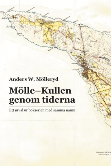M�lle-Kullen genom tiderna : Ett urval ur bokserien med samma namn (inbunden)