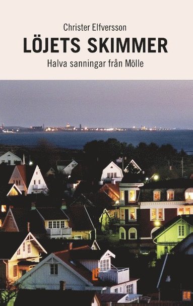 Ljets skimmer : halva sanningar frn Mlle (hftad)