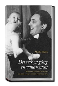 Det var en gång en vallareman : boken om Göte Hedenquist - en modig präst och en ovanlig pappa (inbunden)