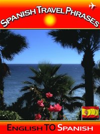 Spanish Travel Phrases (e-bok)